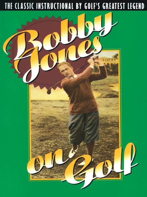 Title details for Bobby Jones on Golf by Bobby Jones - Available